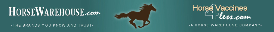 HorseWarehouse.com, & HorseVaccines4Less.com